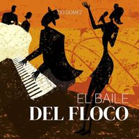 Tio Gomez - El Baile Del Floco