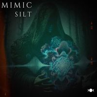 Mimic - Silt