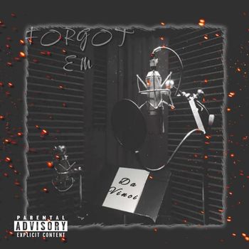 Da Vinci - FORGOT EM (Explicit)