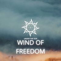 Under The Sun - Wind Of Freedom