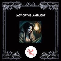 Rhett May - Lady Of The LampLight