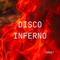 Tornst - Disco Inferno