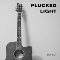 Guitar - Plucked Light: Relaxing Guitar Music