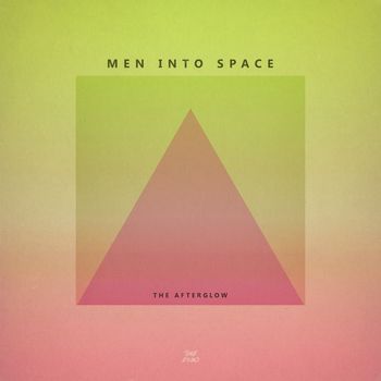 Men Into Space - The Afterglow