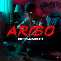 Aribo - Desandei (feat. NAFÉ)