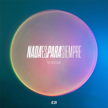 Hooligans - Nada Es para Siempre