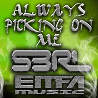 S3RL - Always Picking on Me (Remixes)