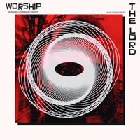 The Lord - Worship A Tribute to Bernard Herrmann