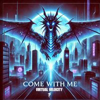 Virtual Velocity - Come With Me