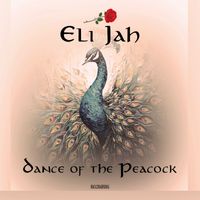 Eli Jah - Dance of the Peacock