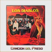 Los Diablos - CANCION DEL PRESO