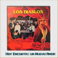 Los Diablos - HOY ENCONTRÉ UN NUEVO AMOR