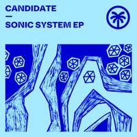 Candidate - Sonic System EP