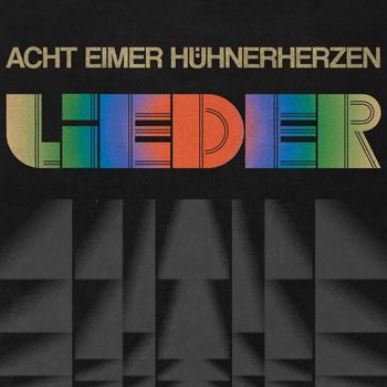 Acht Eimer Hühnerherzen - Lieder (Explicit)