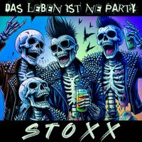 STOXX - Das Leben Ist Ne Party