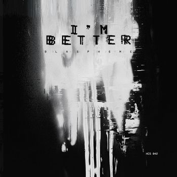 Blaspheme - I'm Better