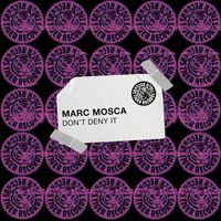 Marc Mosca - Don't Deny It