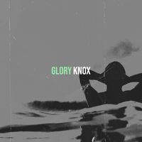 KnoX - Glory (Explicit)