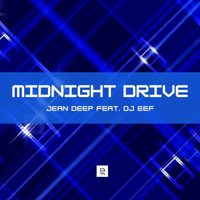 Jean Deep feat. DJ Eef - Midnight Drive