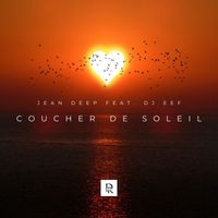 Jean Deep feat. DJ Eef - Coucher De Soleil