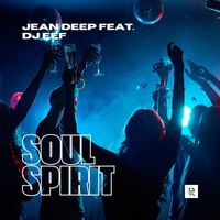 Jean Deep feat. DJ Eef - Soul Spirit