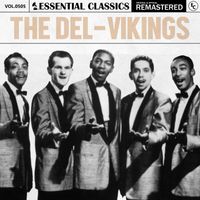 The Del-Vikings - Essential Classics, Vol. 505: The Del-Vikings