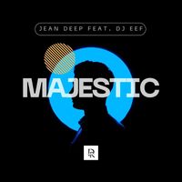 Jean Deep feat. DJ Eef - Majestic
