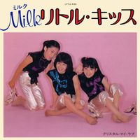 Milk - LITTLE KISS (2012 Remaster)