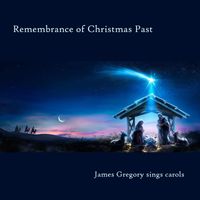 James Gregory - Remembrance of Christmas Past