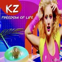 KZ - Freedom of Life (Explicit)