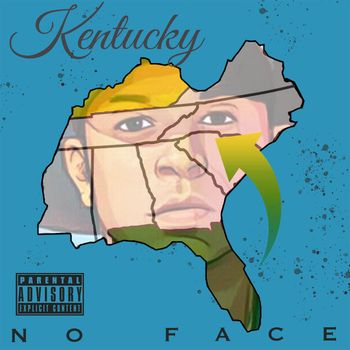 NO FACE - Kentucky (Explicit)