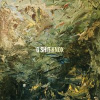 KnoX - G Shit (Explicit)
