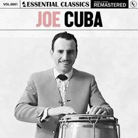 Joe Cuba - Essential Classics, Vol. 691: Joe Cuba