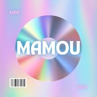 MBK - MAMOU (Explicit)