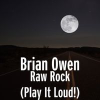 Brian Owen - Raw Rock (Play It Loud!)