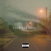 vel - Cycles of Hurt