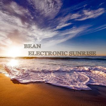 Bean - Electronic Sunrise