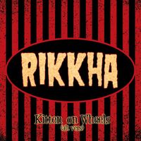 Rikkha - Kitten on Wheels (Alt Vers) (Explicit)