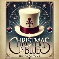 Royal Circus - Christmas in Blue