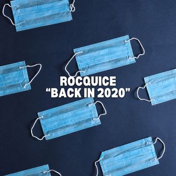 Rocquice - Back in 2020