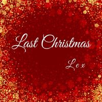 Lex - Last Christmas