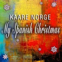 Kaare Norge - My Spanish Christmas