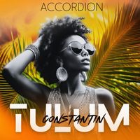 Constantin - TULUM (Accordion)