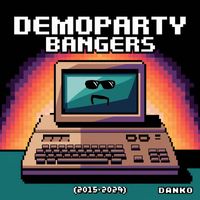 Danko - Demoparty Bangers