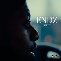 Trezz - Endz (Explicit)