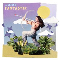 LUIZA - Fantastik
