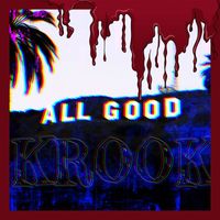 Krook - All Good (Explicit)