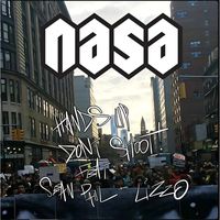N.A.S.A. - Hands Up, Don't Shoot