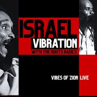 Israel Vibration - Vibes of Zion (Live)