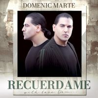 Domenic Marte - Recuerdame